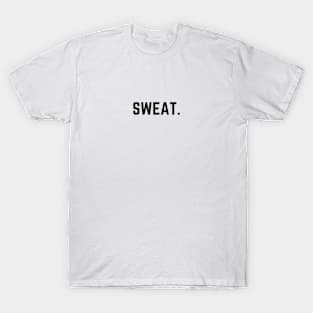 Sweat. T-Shirt